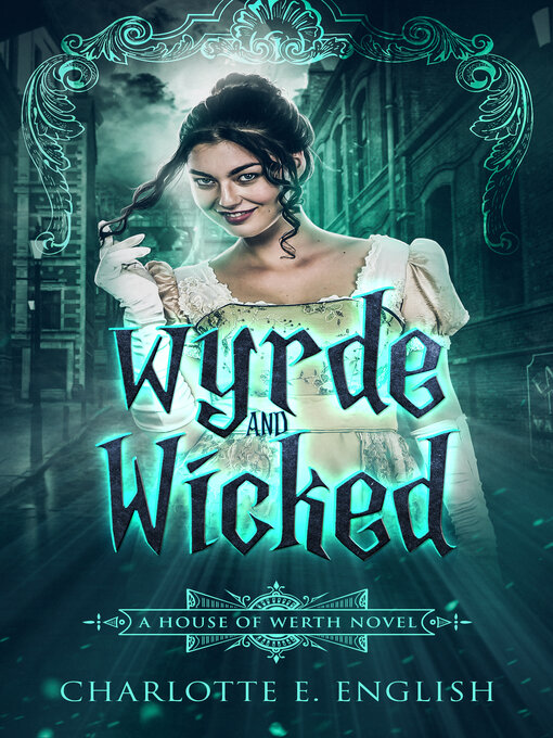 Title details for Wyrde and Wicked by Charlotte E. English - Available